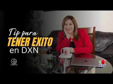 🌟 Cómo una Mujer Visionaria Logró el Éxito en DXN (Y Tú También Puedes)