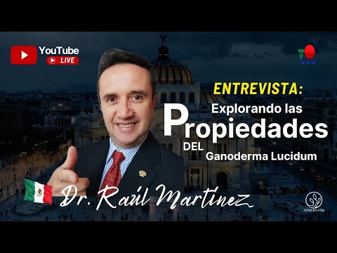 Explorando las propiedades del Ganoderma Lucidum con el Dr. Raúl Martínez de DXN