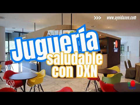 JUGUERÍA SALUDABLE con DXN | Pasos para crear una juguería saludable con DXN