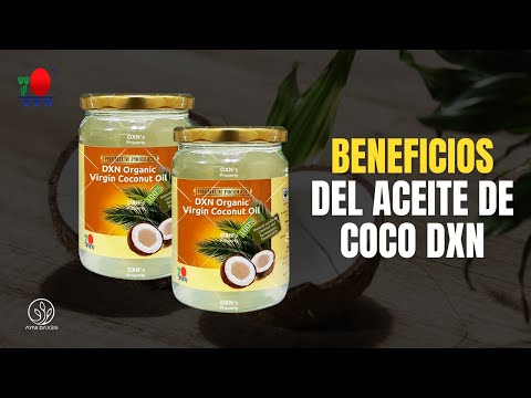 Beneficios del Aceite Virgen de Coco DXN: Combate el Hongo Cándida, Reduce Peso y Colesterol