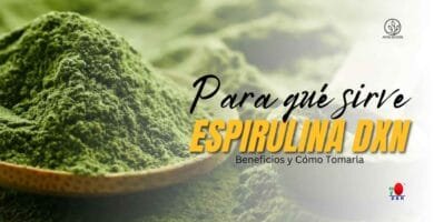 Para que sirve la Spirulina DXN